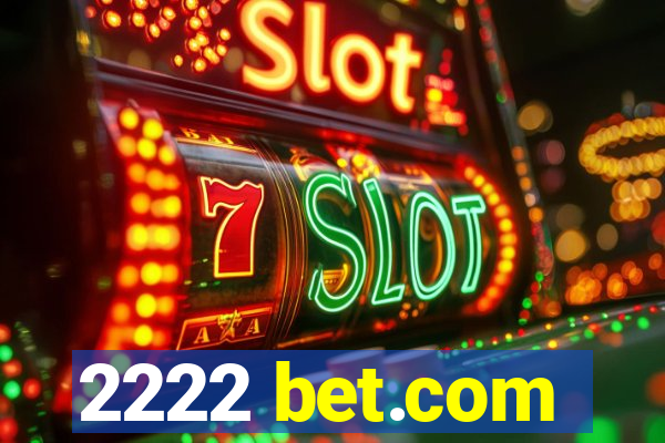 2222 bet.com